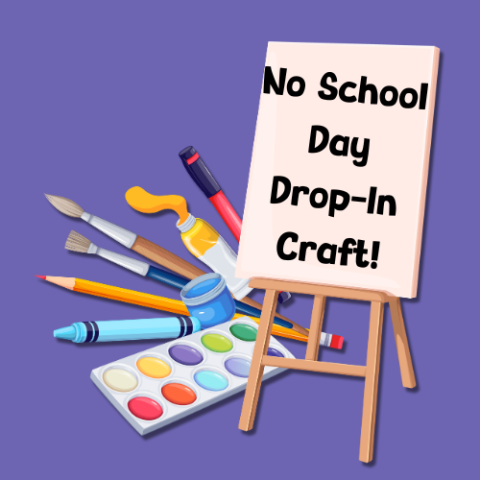 Paint, crayons, colored pencils, and an art easel that says "no school day drop-in craft"