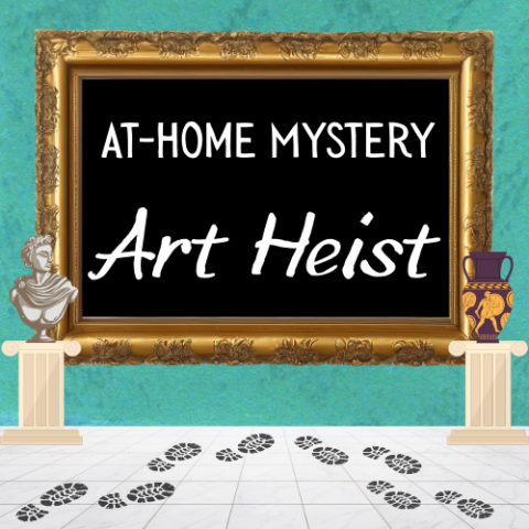 At-Home Mystery: Art Heist