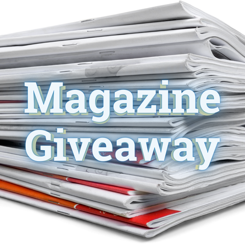 Stack of magazines with large text overlay reading “Magazine Giveaway.”